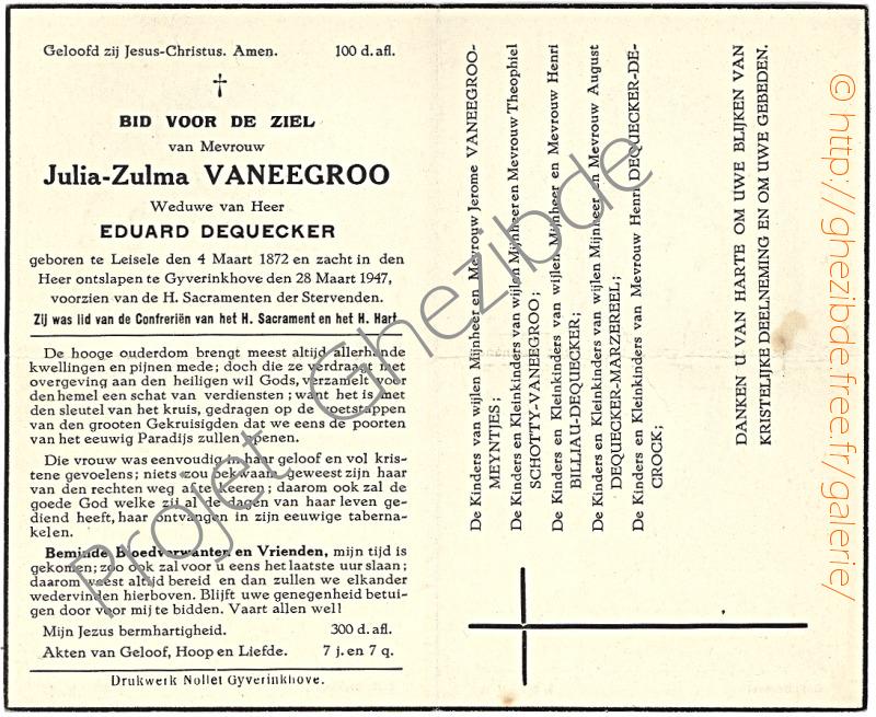 Julia-Zulma Vanegroo weduwe van Eduart Dequecker, overleden te Gyverinkhove, den 28 Maart 1947 (75 jaar).